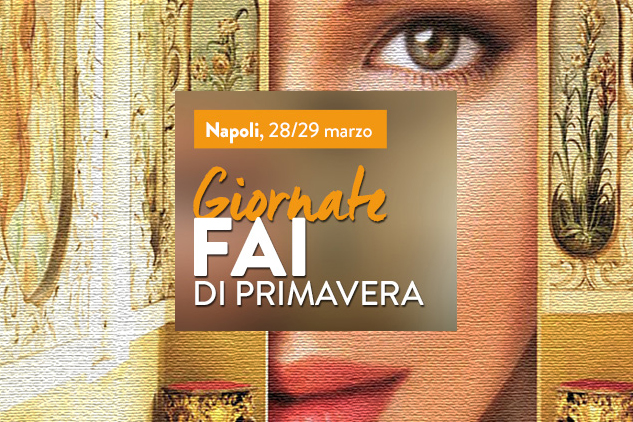 Giornate FAI di Primavera 2015 a Napoli e provincia il 28 e 29 marzo